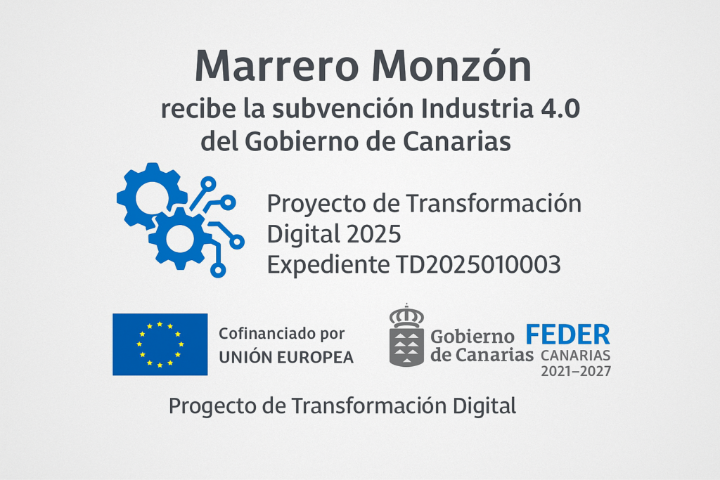 Marrero Monzón – Subvención Industria 4.0 del Gobierno de Canarias